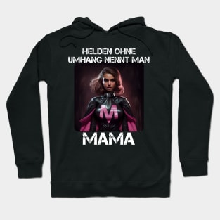 Mama Superheroine - Heroes Without A Cape Are Called Mama 1 Hoodie